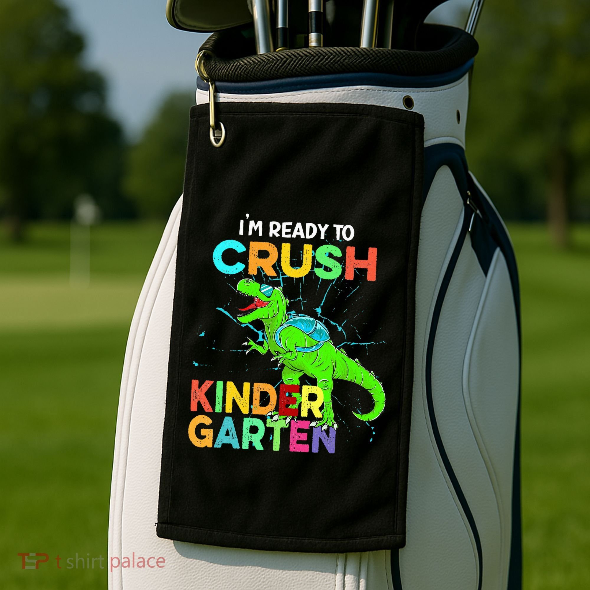 I'm Ready To Crush Kindergarten Dinosaur Back To School Golf Towel
