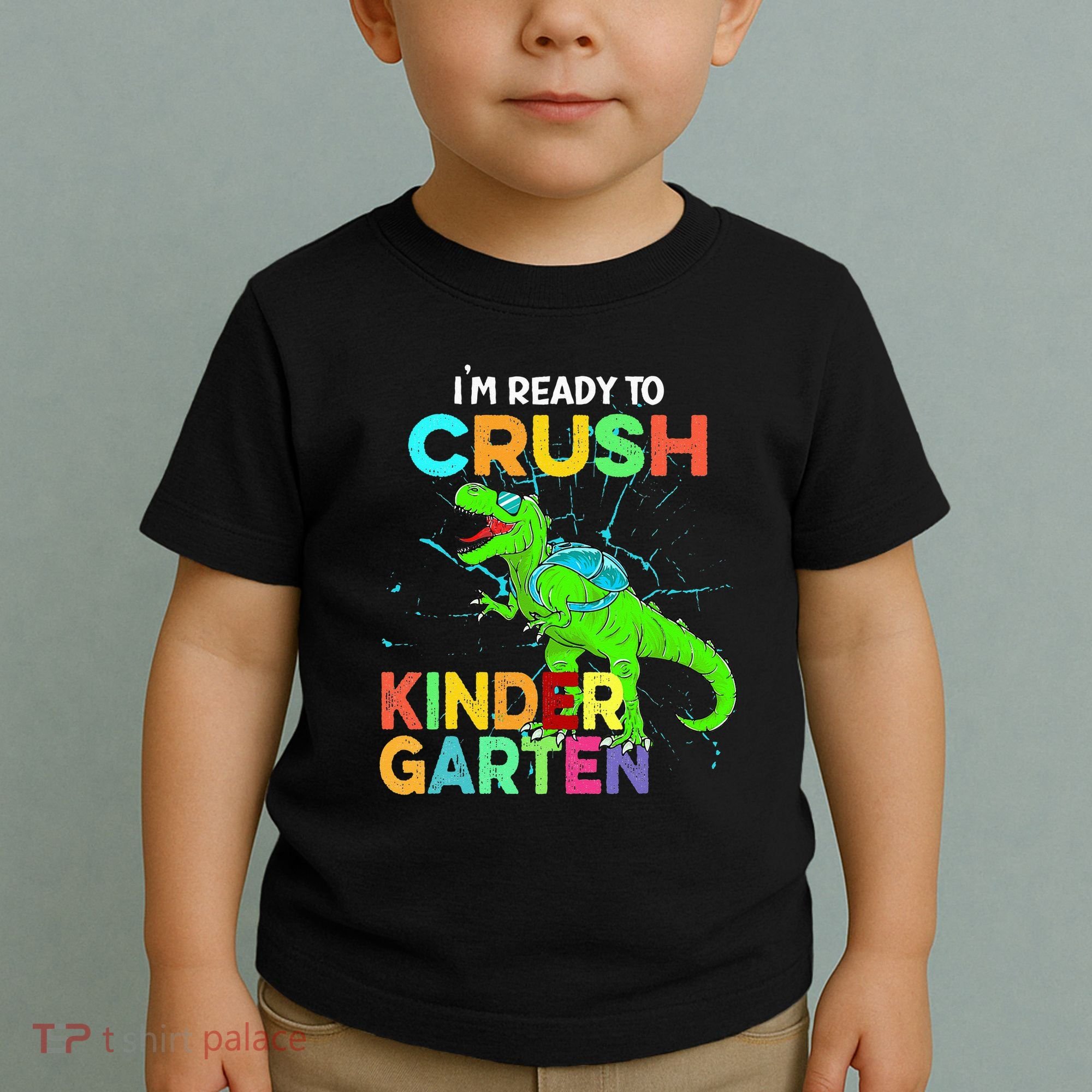 I'm Ready To Crush Kindergarten Dinosaur Back To School Toddler T-Shirt