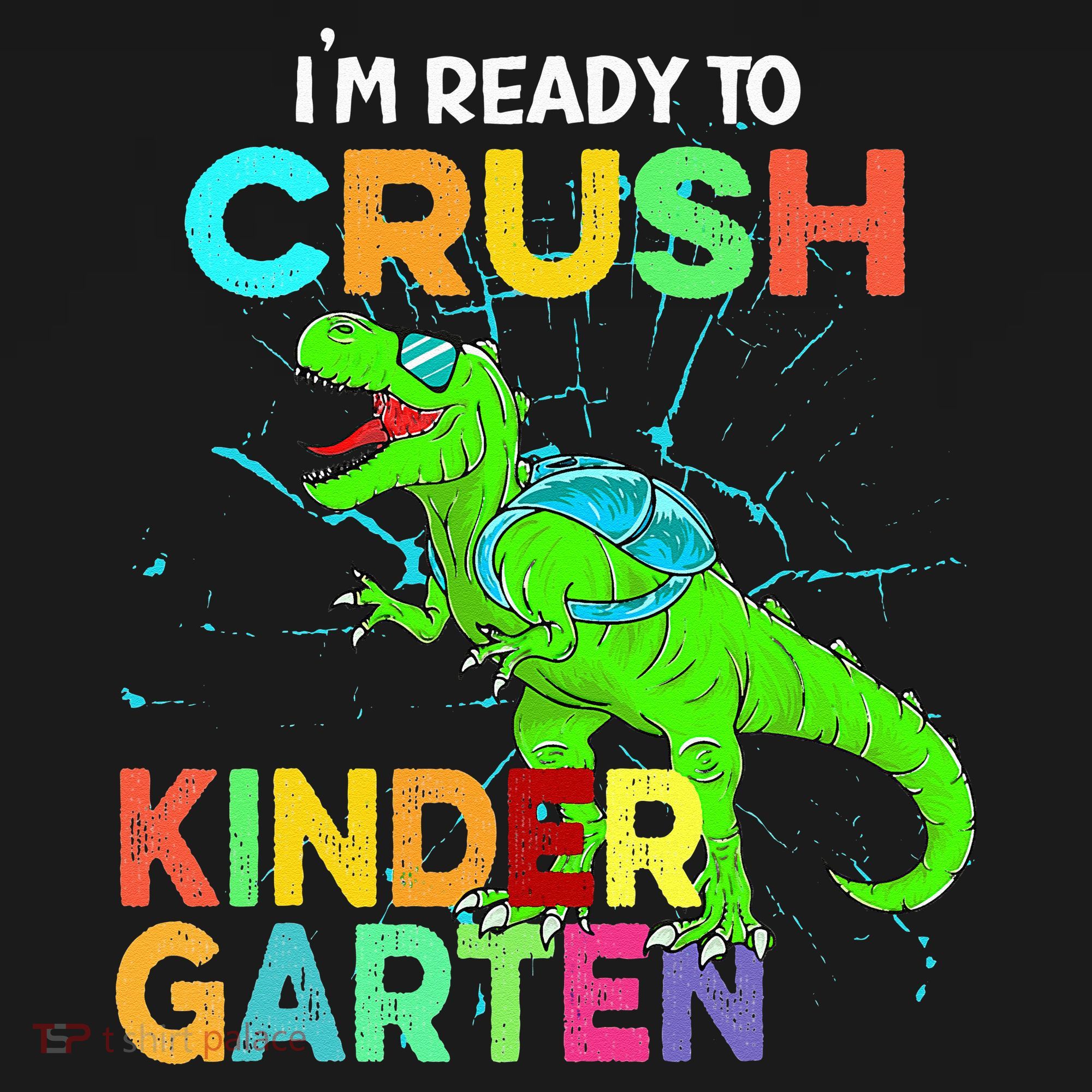 I'm Ready To Crush Kindergarten Dinosaur Back To School Toddler T-Shirt