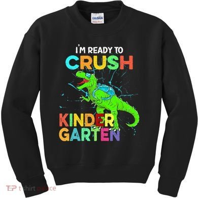 I'm Ready To Crush Kindergarten Dinosaur Back To School Kids Sweatshirt