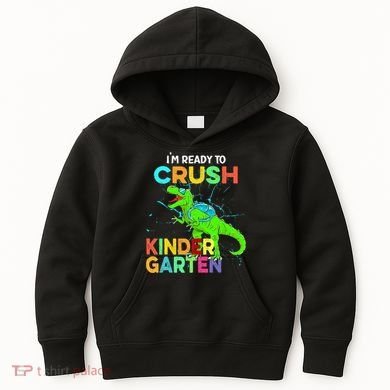 I'm Ready To Crush Kindergarten Dinosaur Back To School Kids Hoodie