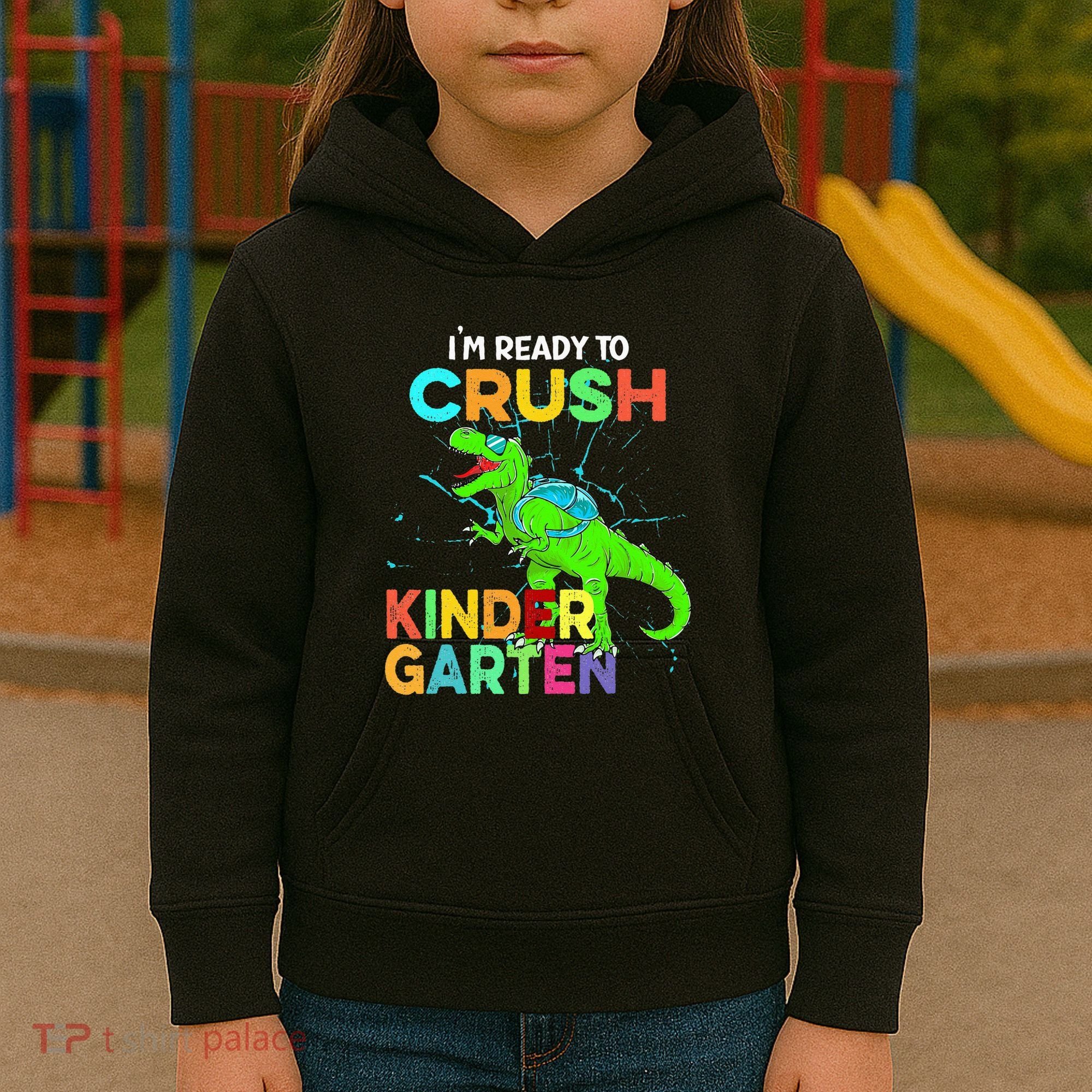 I'm Ready To Crush Kindergarten Dinosaur Back To School Kids Hoodie