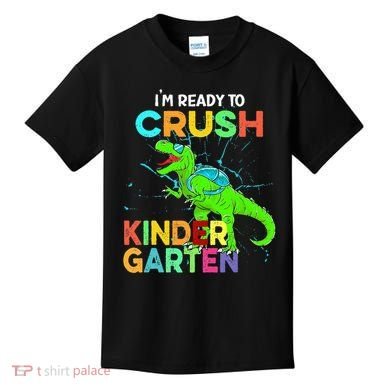 I'm Ready To Crush Kindergarten Dinosaur Back To School Kids T-Shirt