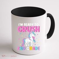 Im Ready To Crush Second Grade Cute Unicorn Back To School Coffee Mug thumb 1