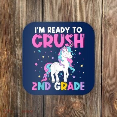 Im Ready To Crush Second Grade Cute Unicorn Back To School Coaster