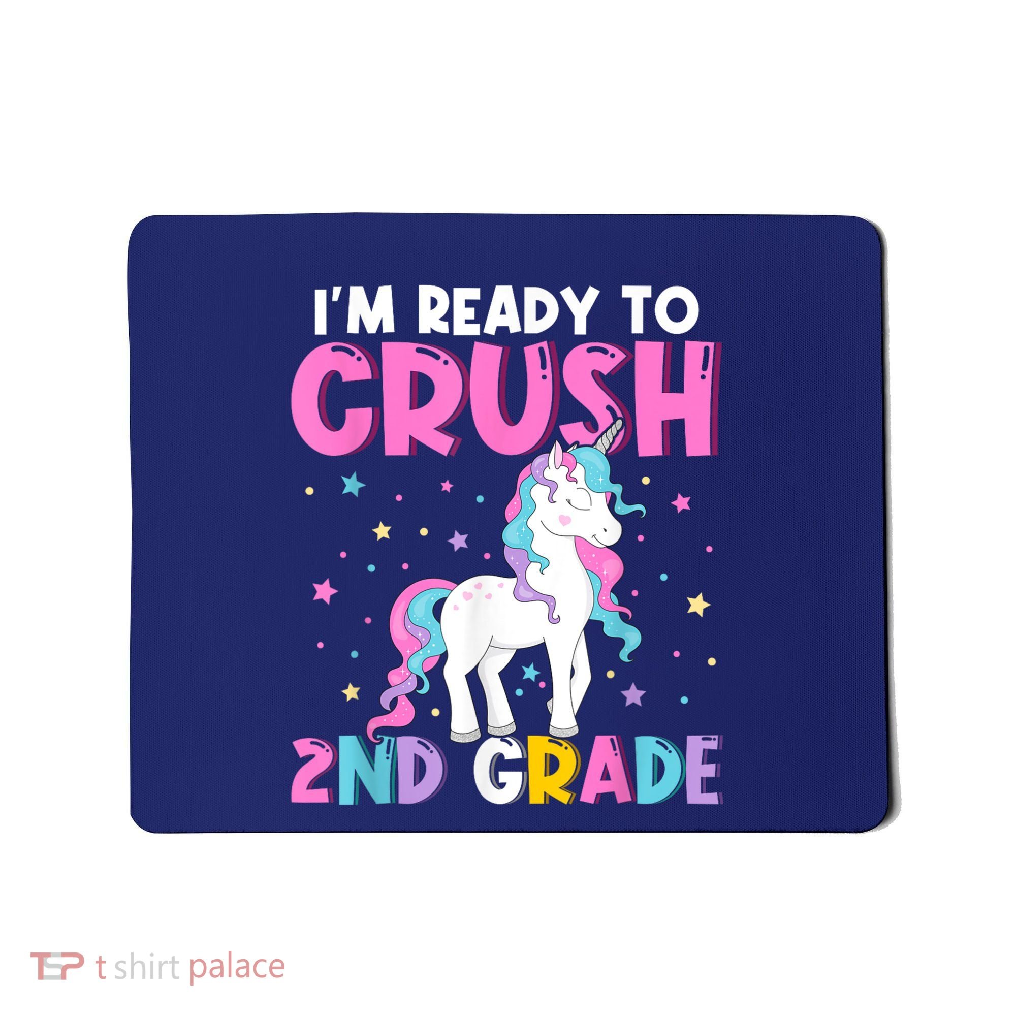 Im Ready To Crush Second Grade Cute Unicorn Back To School Mousepad