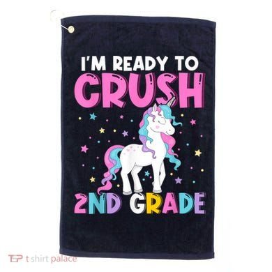 Im Ready To Crush Second Grade Cute Unicorn Back To School Golf Towel