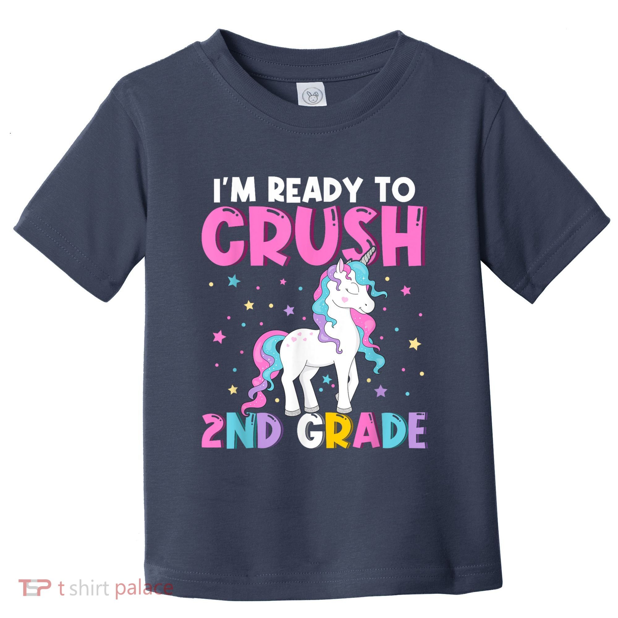 Im Ready To Crush Second Grade Cute Unicorn Back To School Toddler T-Shirt