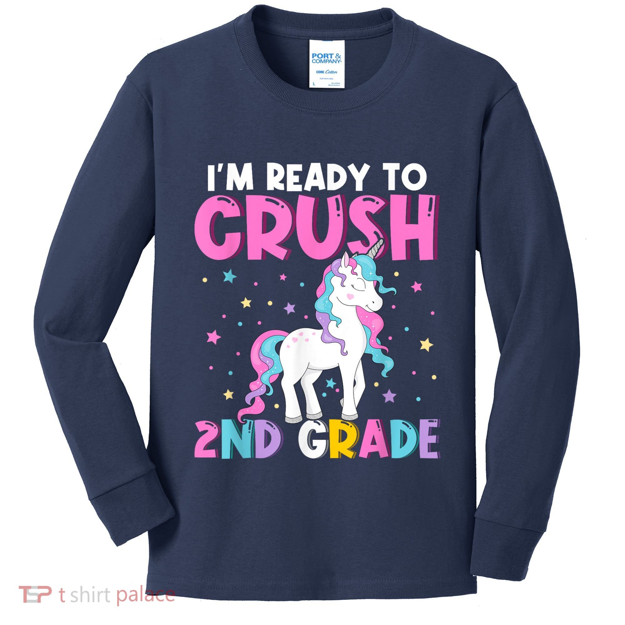 Im Ready To Crush Second Grade Cute Unicorn Back To School Kids Long Sleeve Shirt