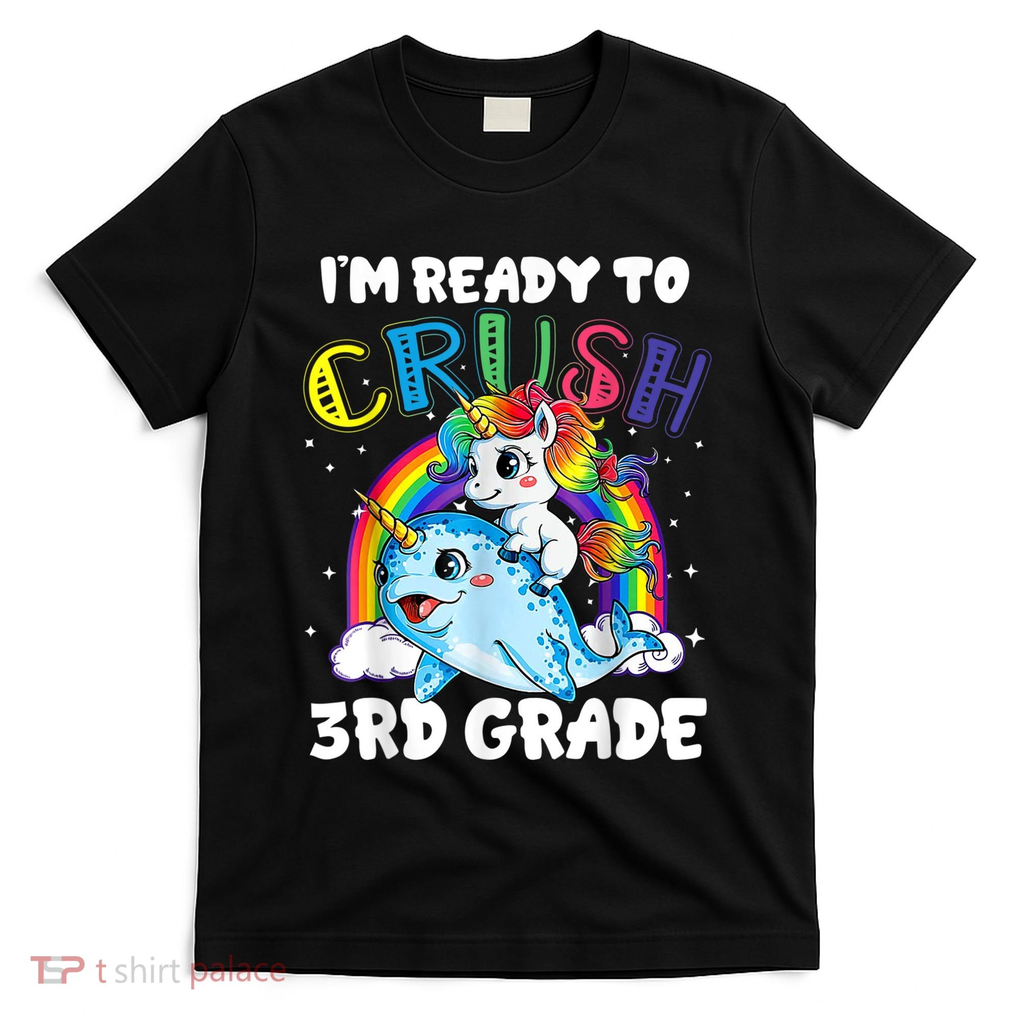 Im Ready To Crush 3rd Grade Back To School Unicorn Kids T-Shirt