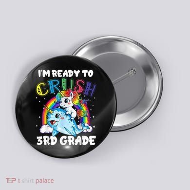 Im Ready To Crush 3rd Grade Back To School Unicorn Kids Button