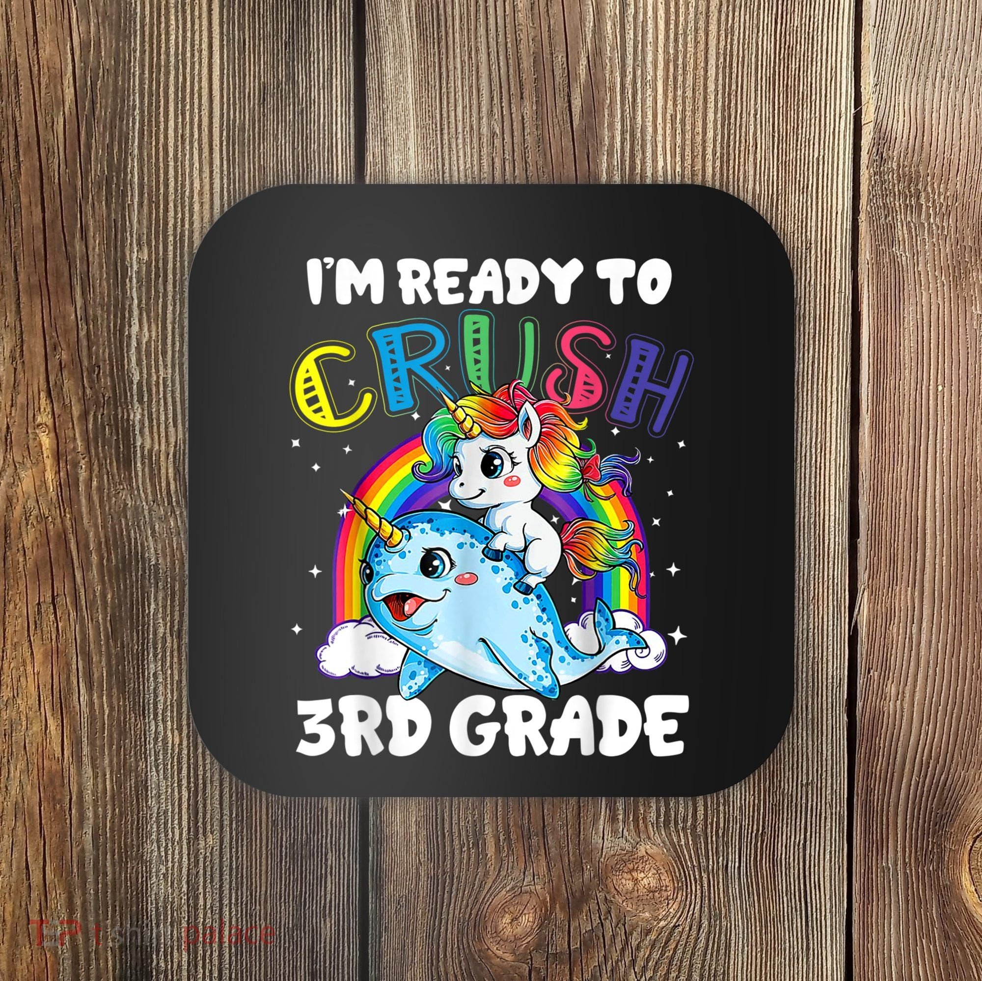 Im Ready To Crush 3rd Grade Back To School Unicorn Kids Coaster