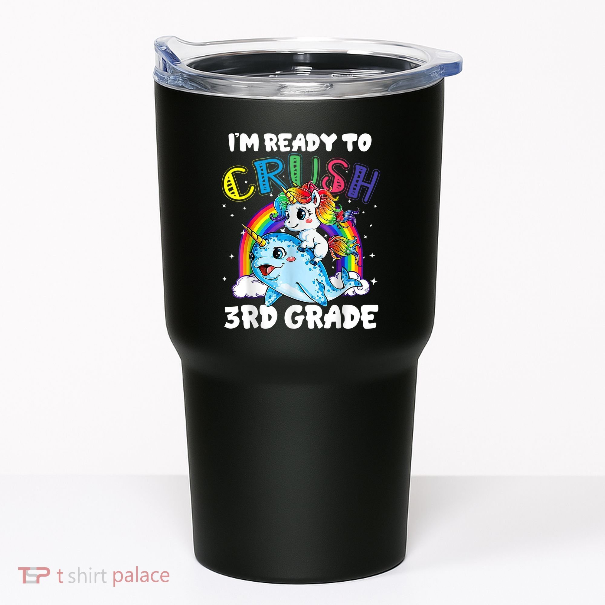 Im Ready To Crush 3rd Grade Back To School Unicorn Kids Tumbler