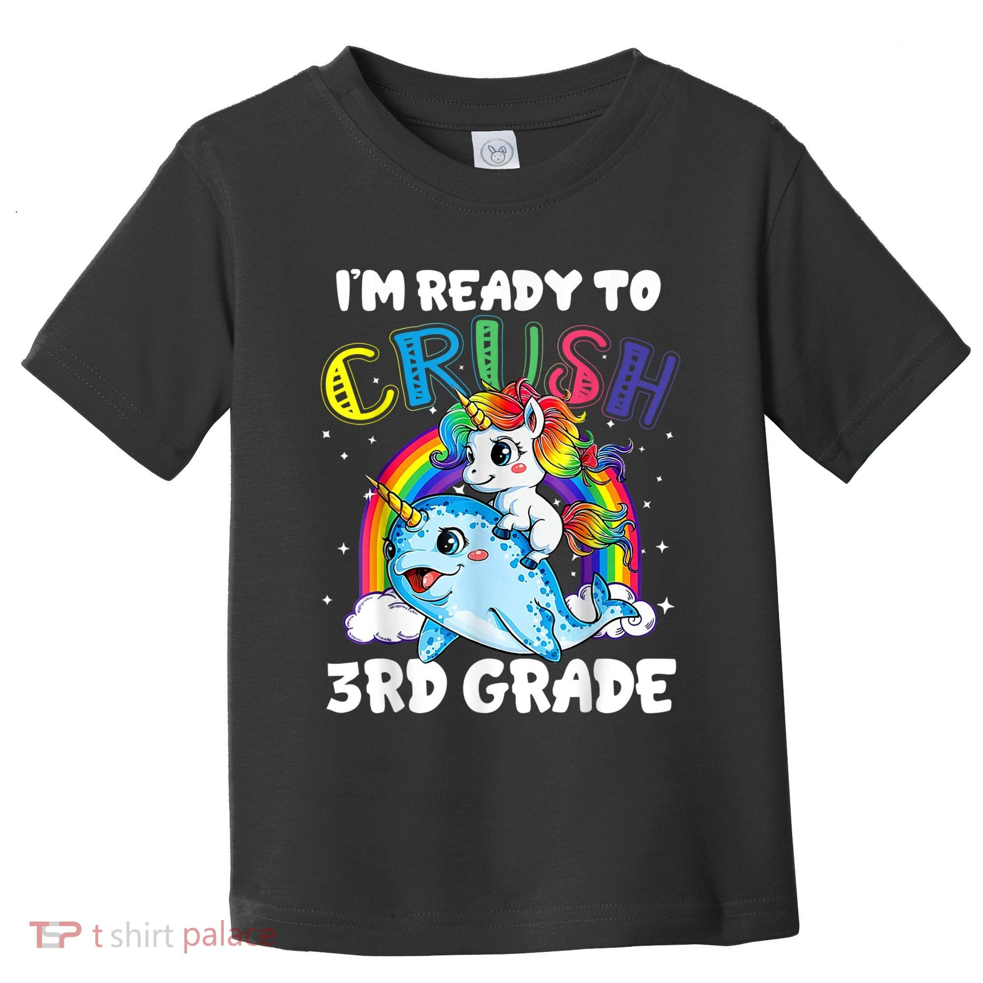 Im Ready To Crush 3rd Grade Back To School Unicorn Kids Toddler T-Shirt