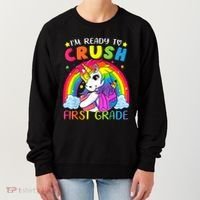 Im Ready To Crush First Grade Funny Cute Unicorn Rainbow Women's Sweatshirt thumb 0