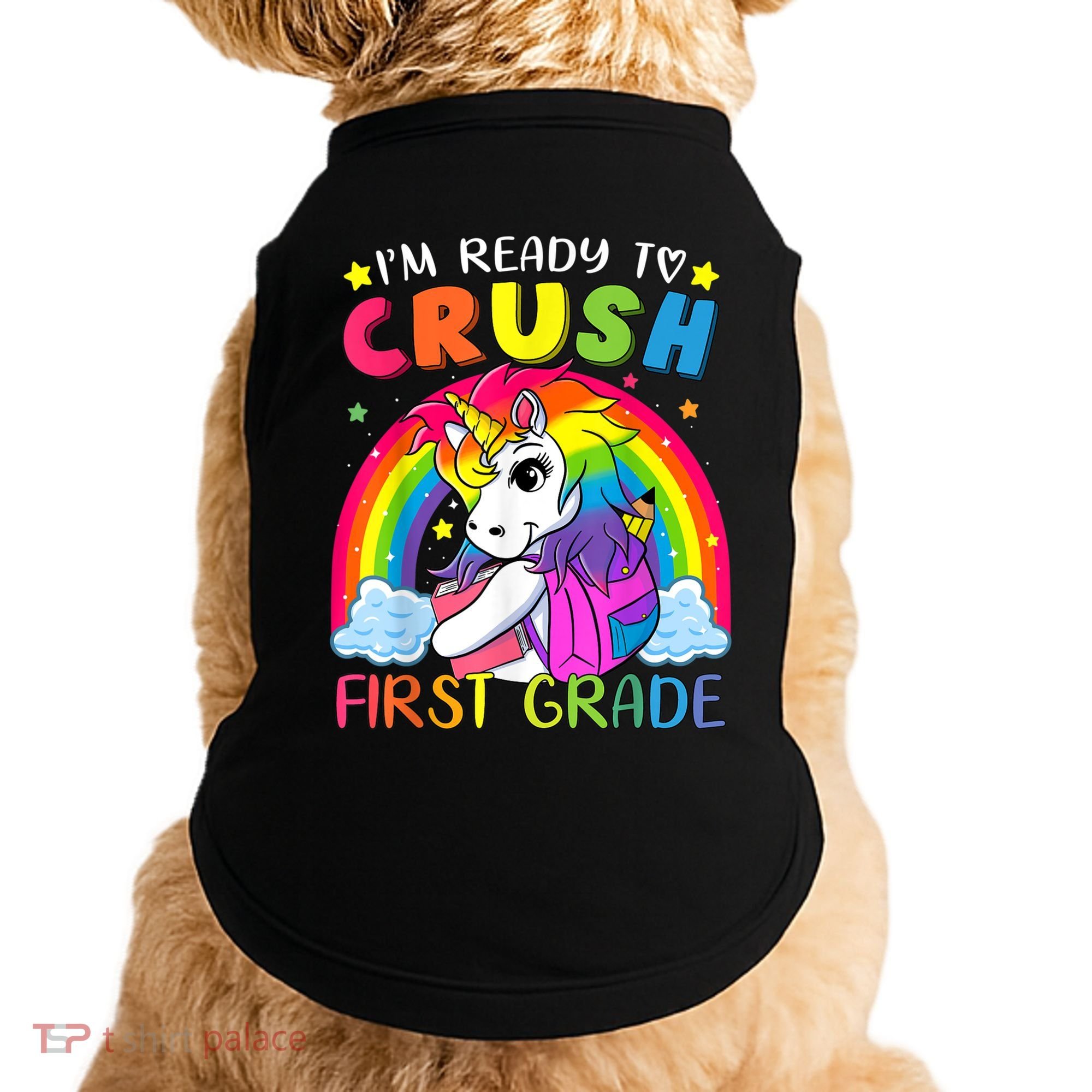 Im Ready To Crush First Grade Funny Cute Unicorn Rainbow Doggie Tank