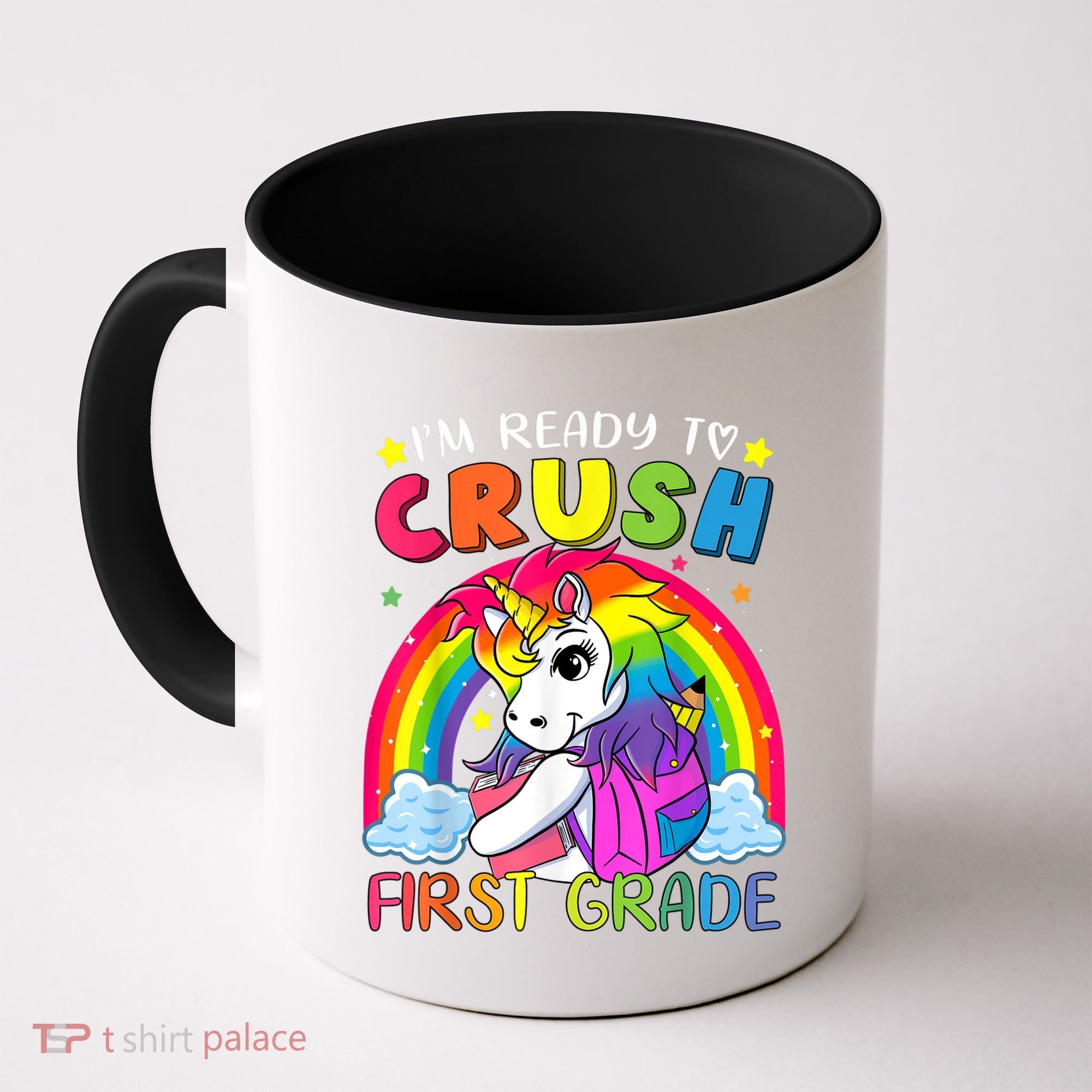 Im Ready To Crush First Grade Funny Cute Unicorn Rainbow Coffee Mug