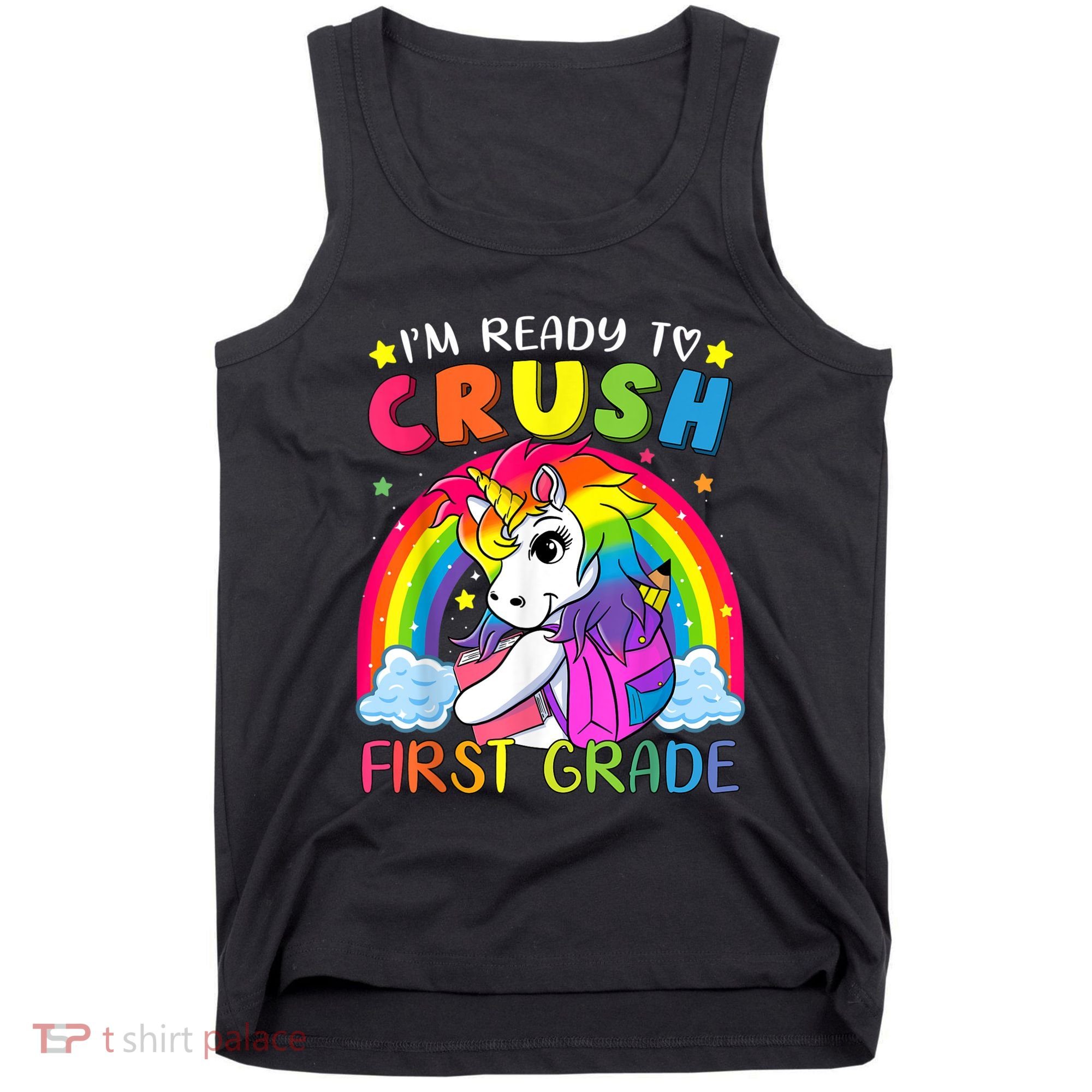 Im Ready To Crush First Grade Funny Cute Unicorn Rainbow Tank Top