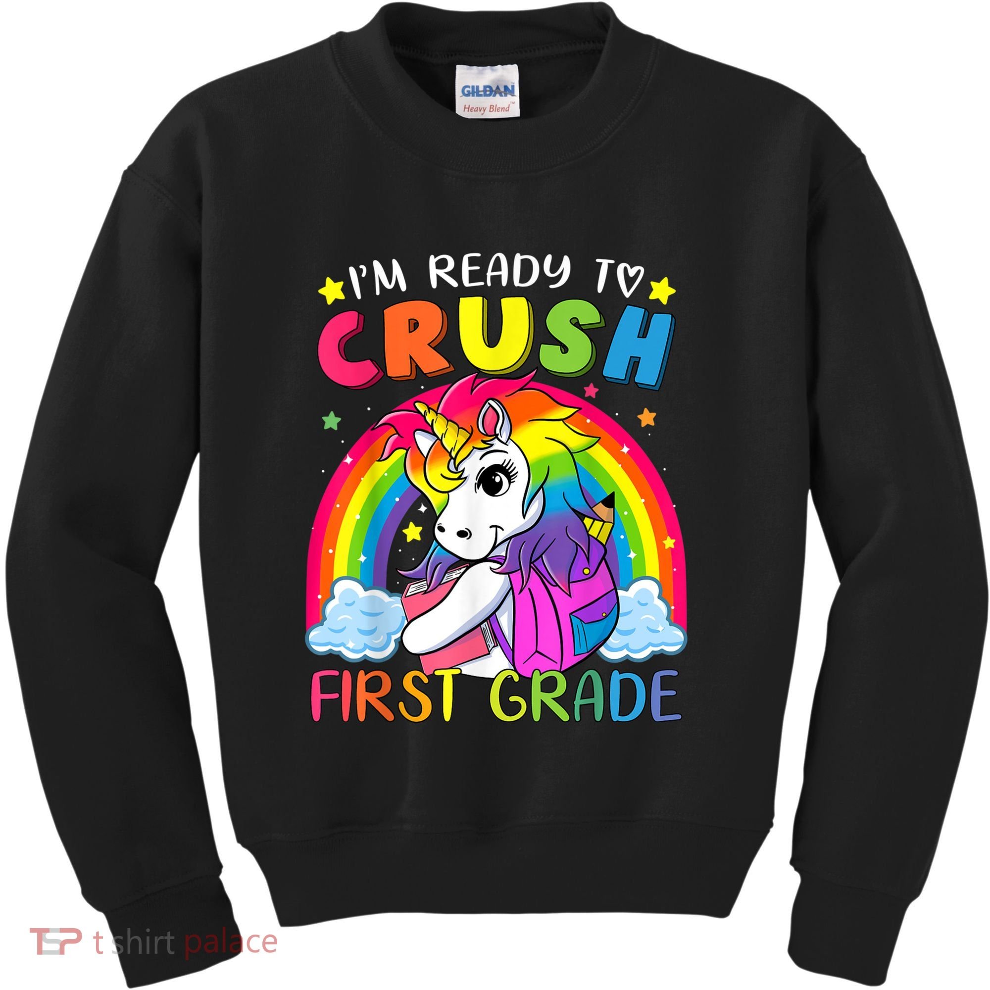 Im Ready To Crush First Grade Funny Cute Unicorn Rainbow Kids Sweatshirt