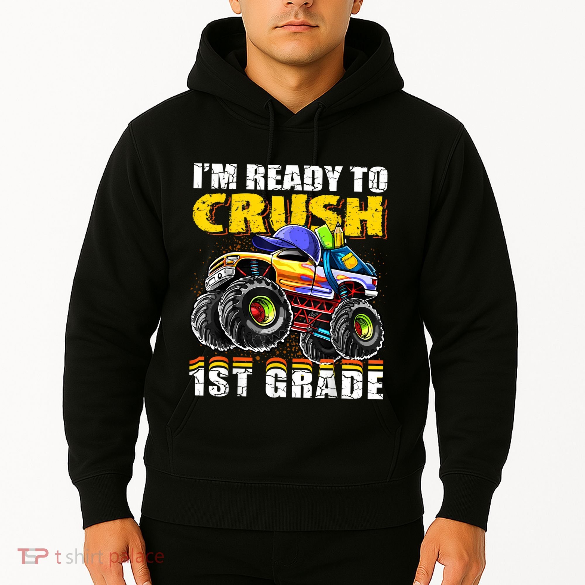 Im Ready To Crush 1st Grade Monster Truck Backpack Back To School Hoodie