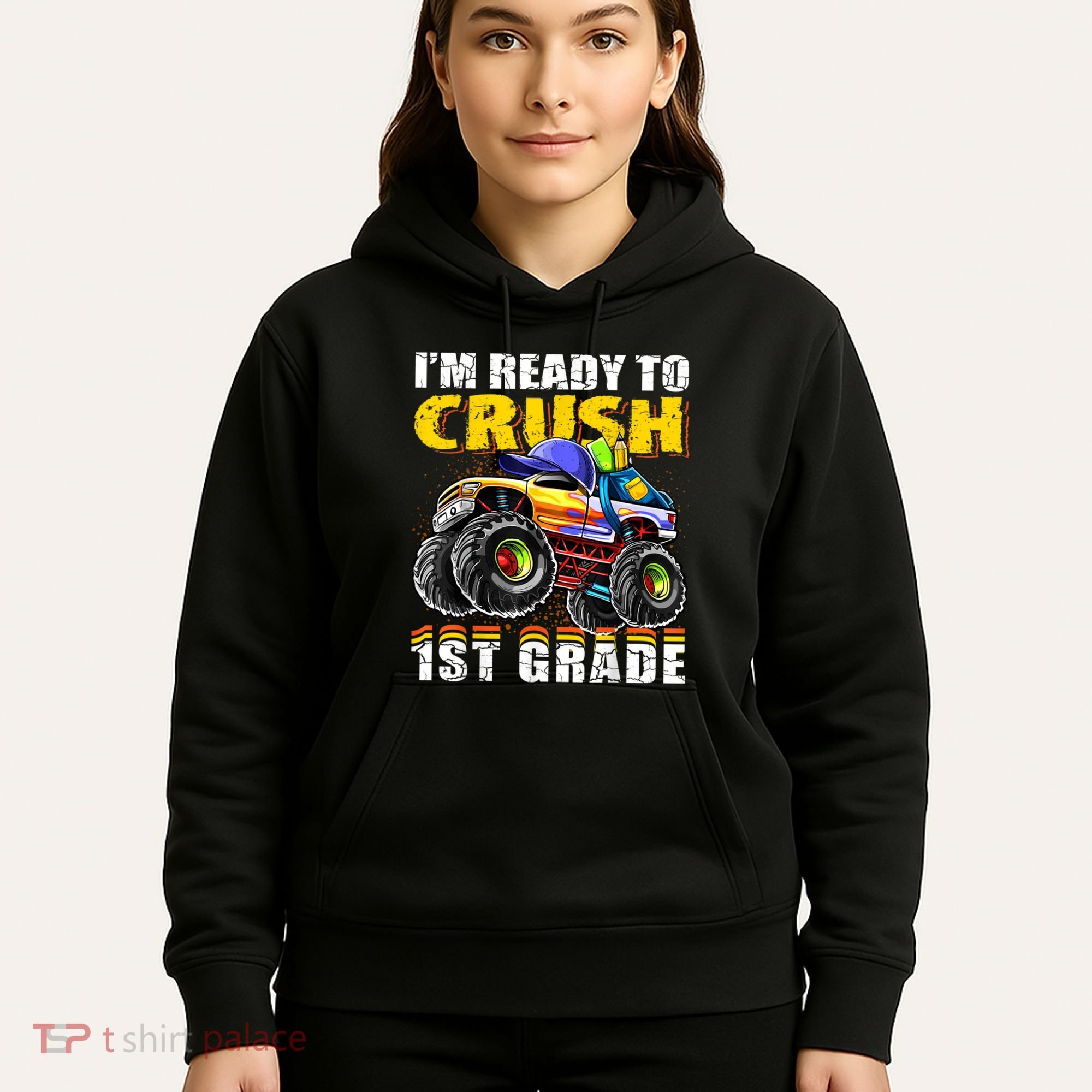 Im Ready To Crush 1st Grade Monster Truck Backpack Back To School Hoodie