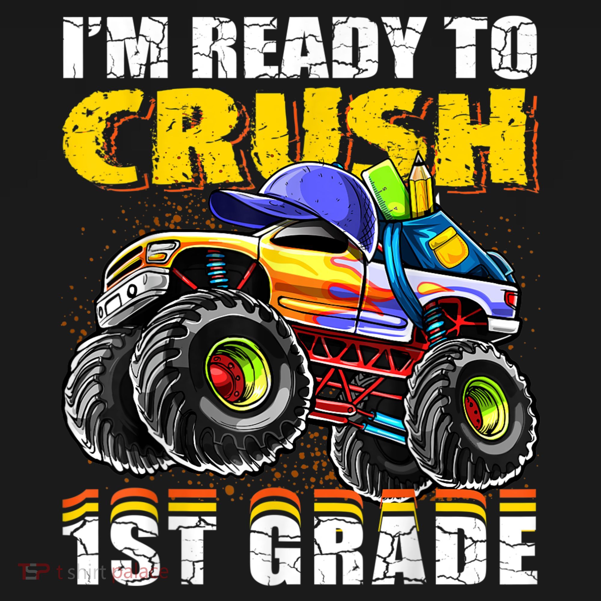 Im Ready To Crush 1st Grade Monster Truck Backpack Back To School Baby Bodysuit