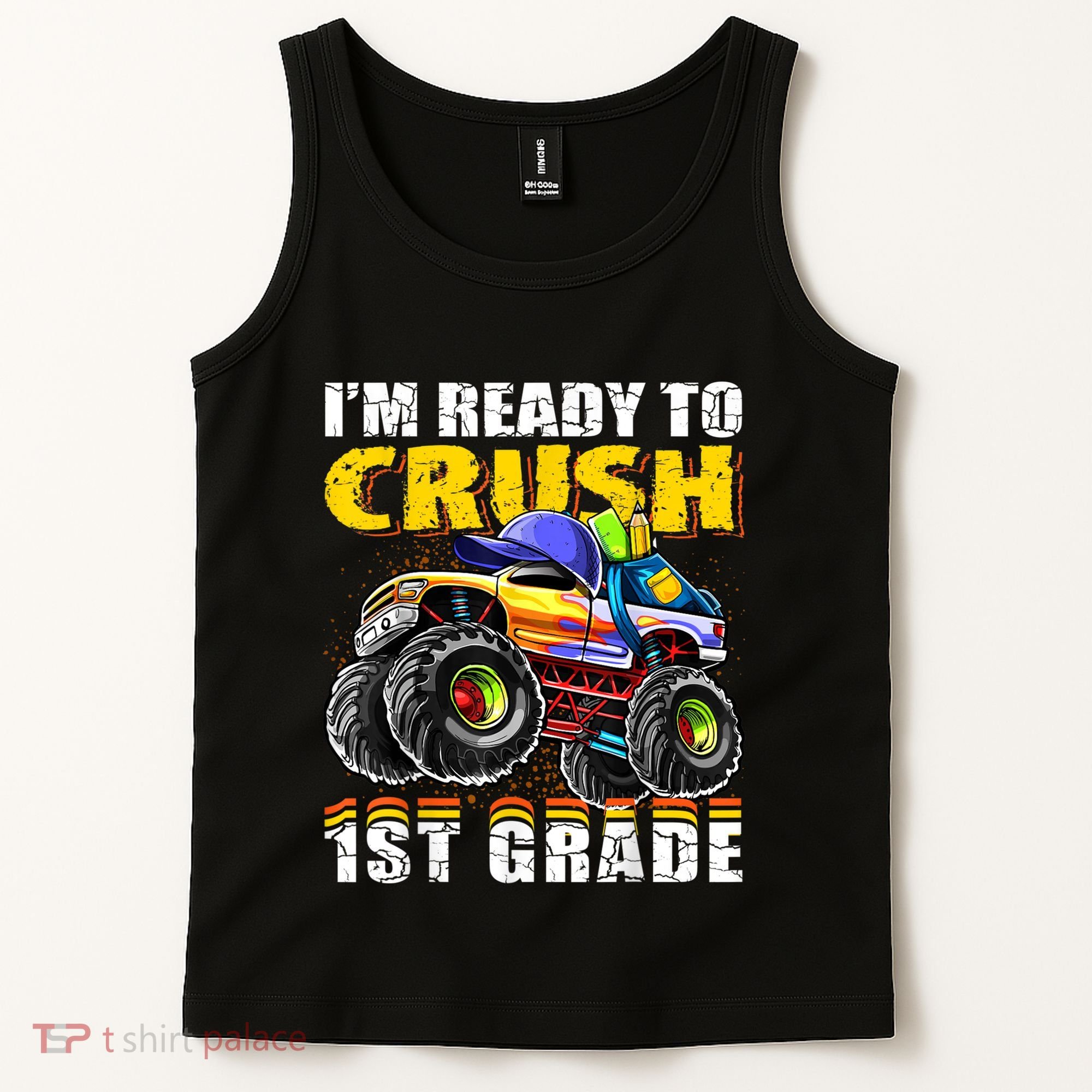 Im Ready To Crush 1st Grade Monster Truck Backpack Back To School Tank Top
