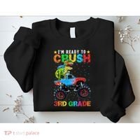 Im Ready To Crush 3rd Grade Monster Truck Dinosaur Sweatshirt thumb 2