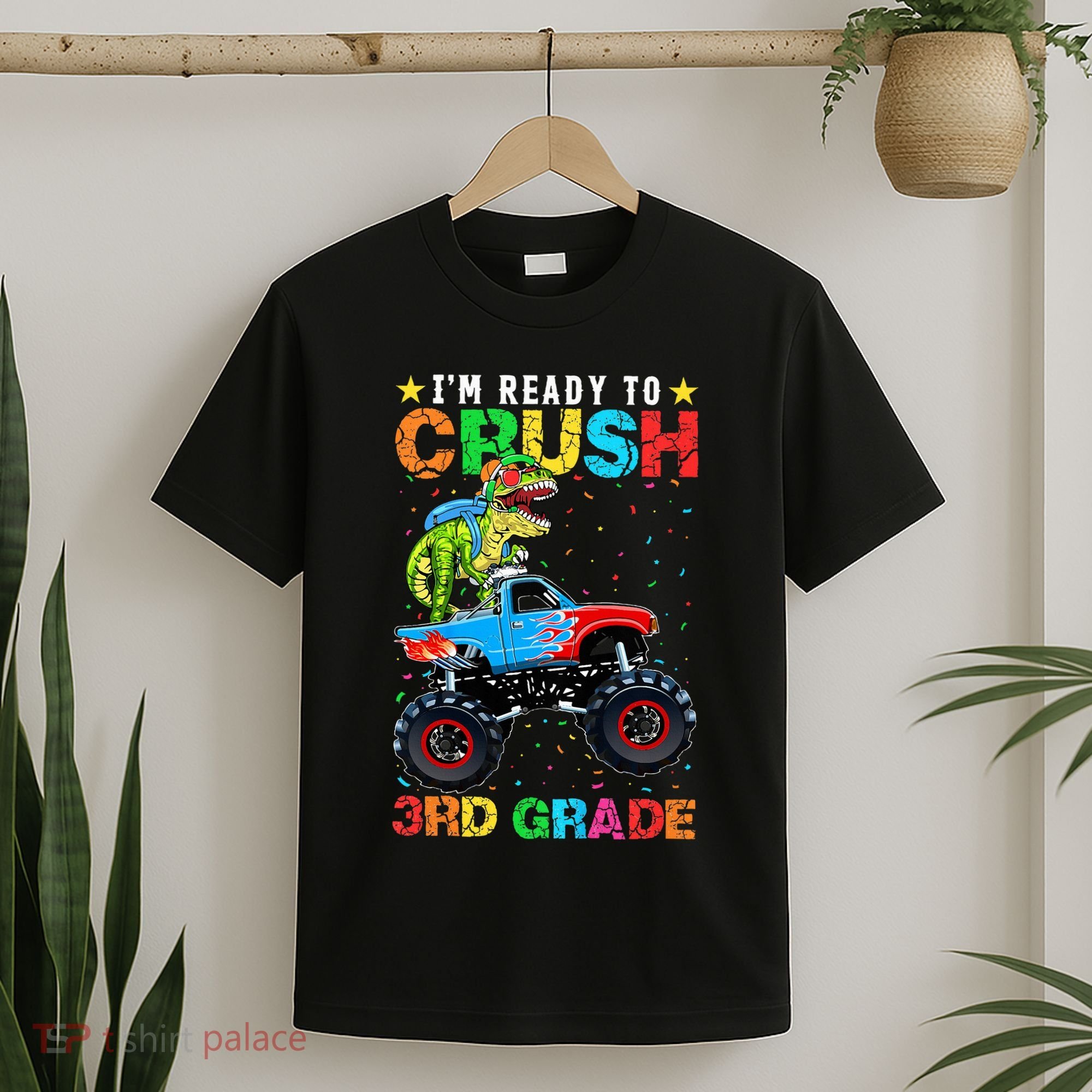 Im Ready To Crush 3rd Grade Monster Truck Dinosaur T-Shirt