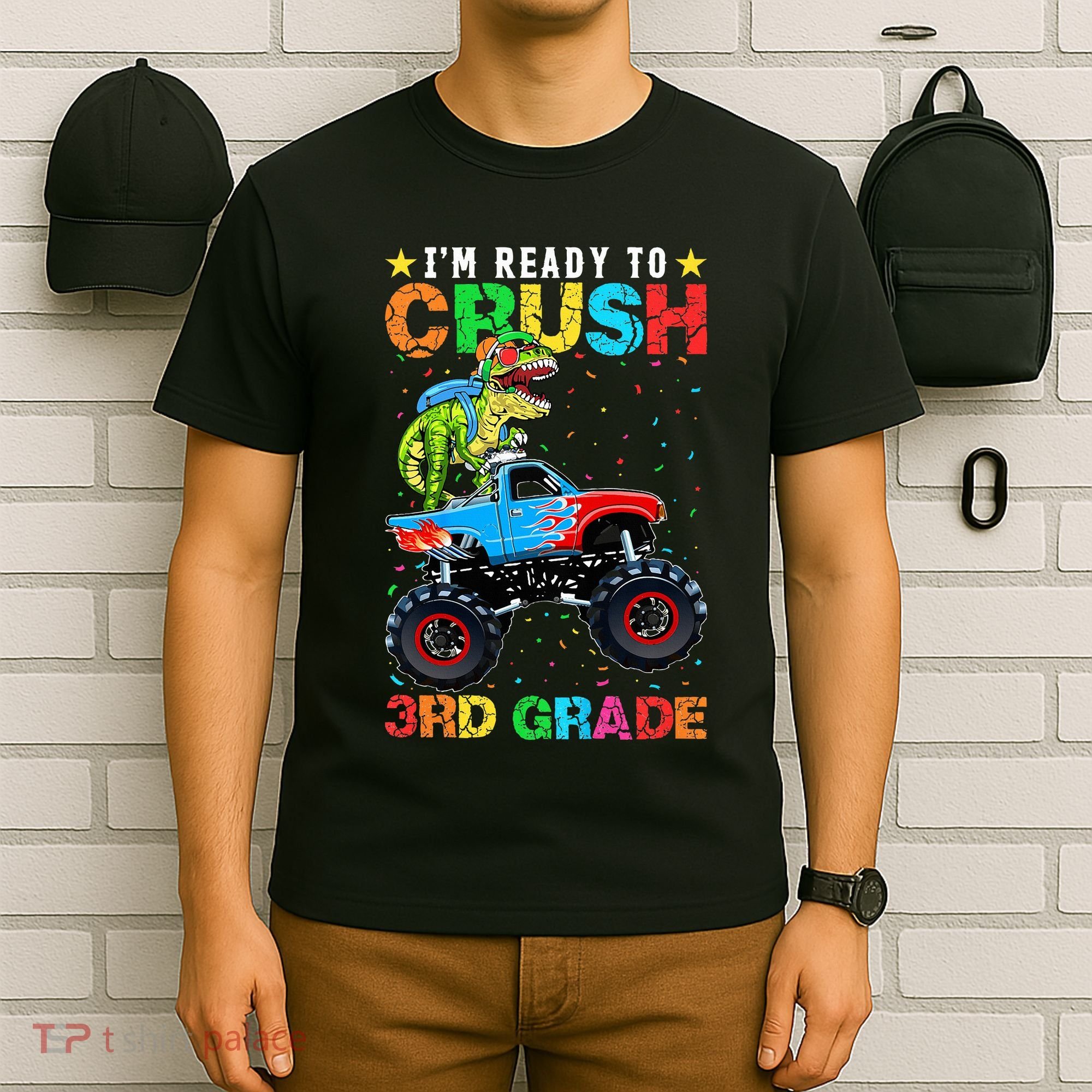Im Ready To Crush 3rd Grade Monster Truck Dinosaur T-Shirt