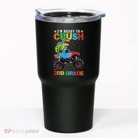Im Ready To Crush 3rd Grade Monster Truck Dinosaur Tumbler thumb 0