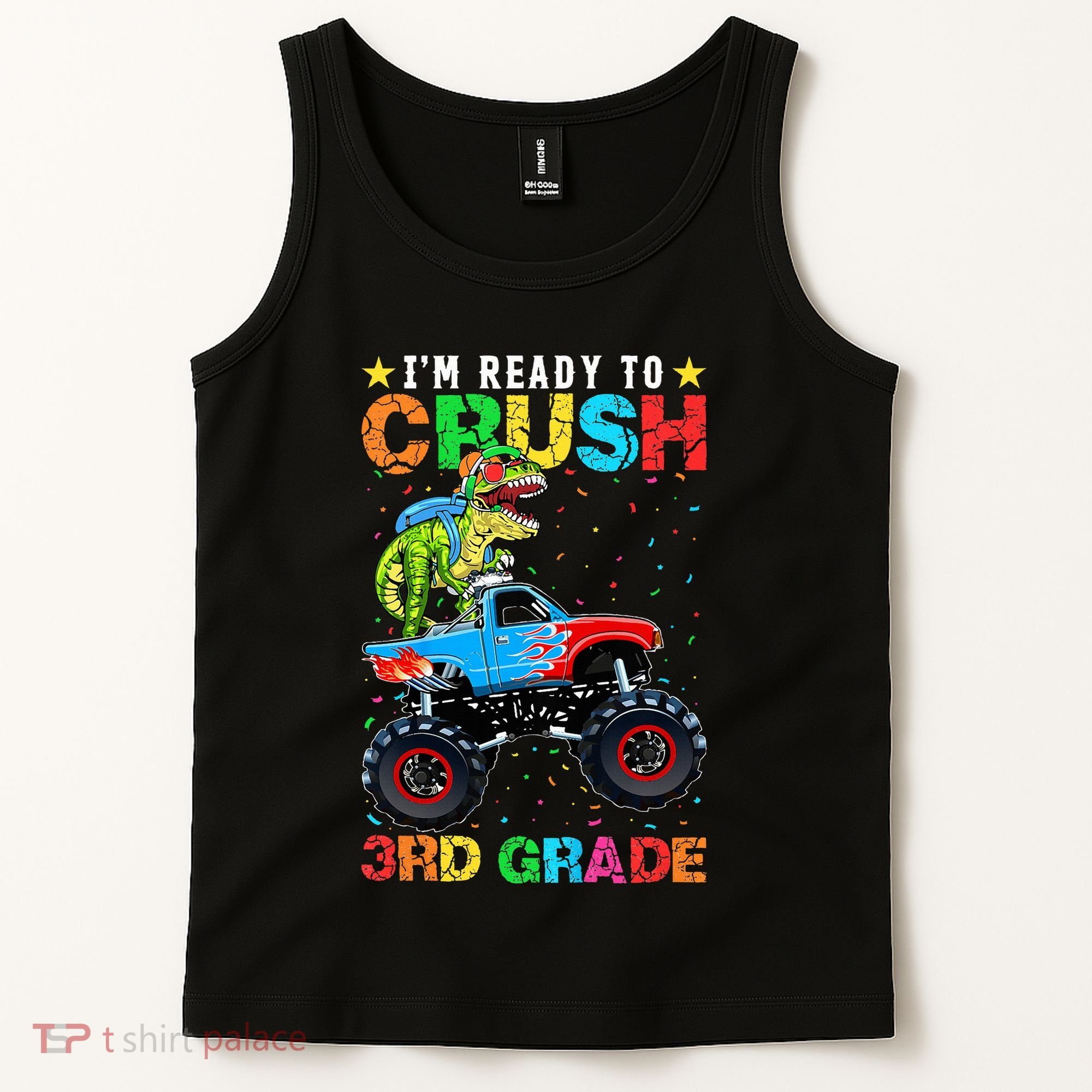 Im Ready To Crush 3rd Grade Monster Truck Dinosaur Tank Top