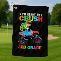 Im Ready To Crush 3rd Grade Monster Truck Dinosaur Golf Towel thumb 1