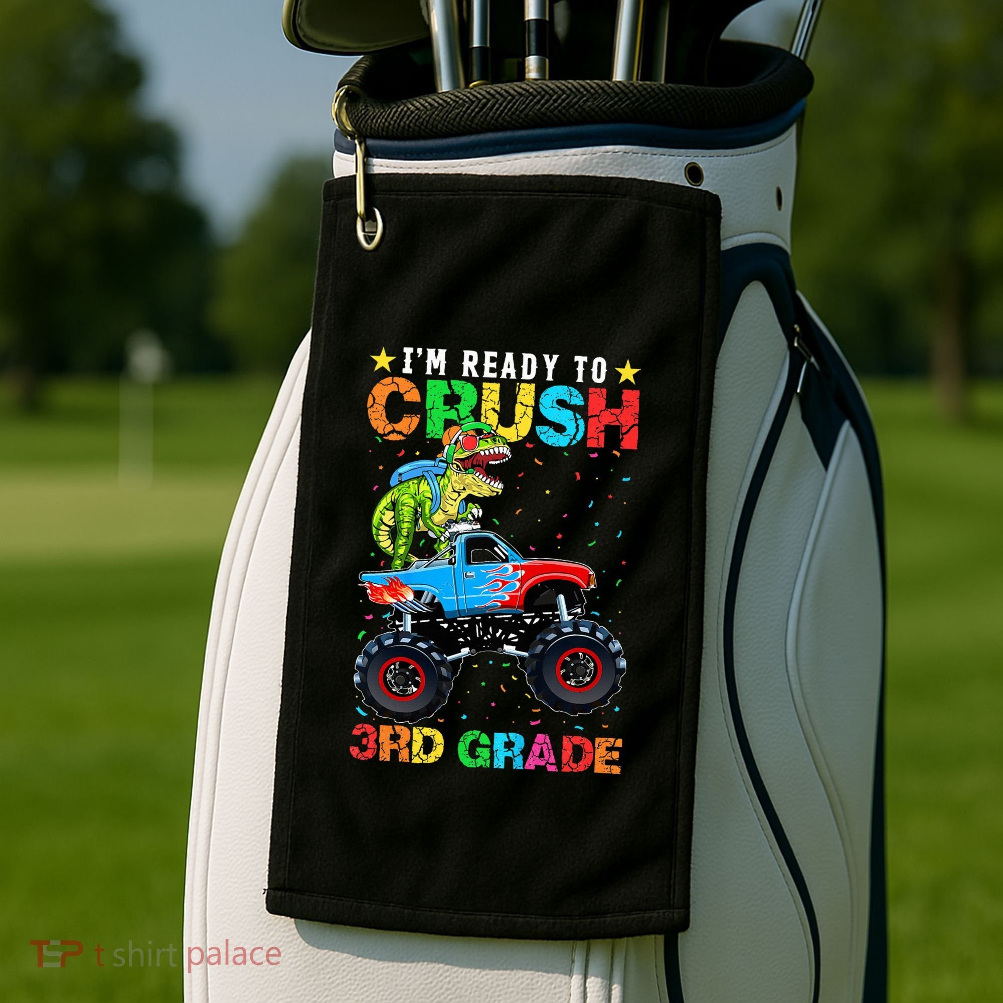 Im Ready To Crush 3rd Grade Monster Truck Dinosaur Golf Towel