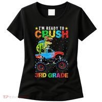Im Ready To Crush 3rd Grade Monster Truck Dinosaur Women's T-Shirt thumb 0