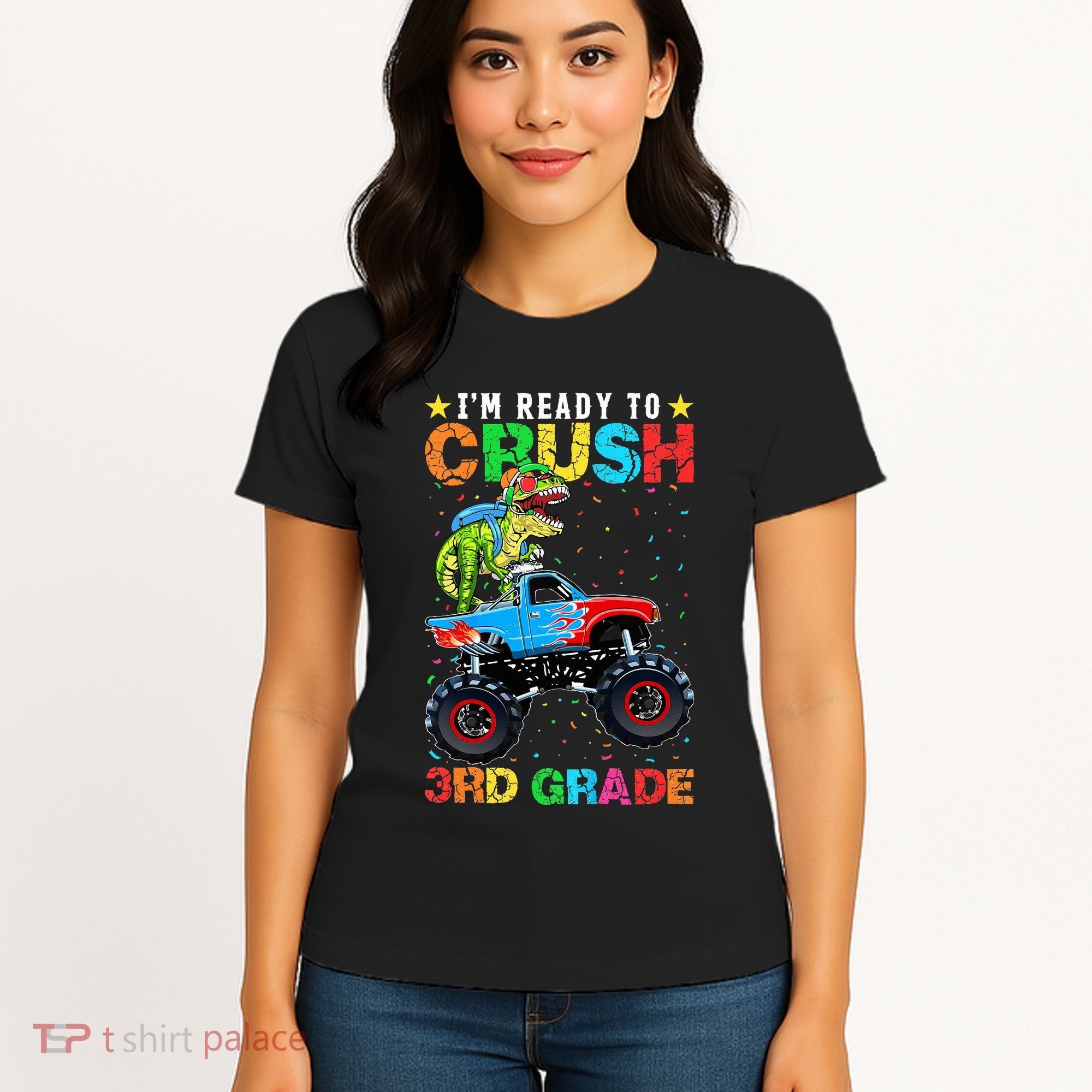 Im Ready To Crush 3rd Grade Monster Truck Dinosaur Women's T-Shirt