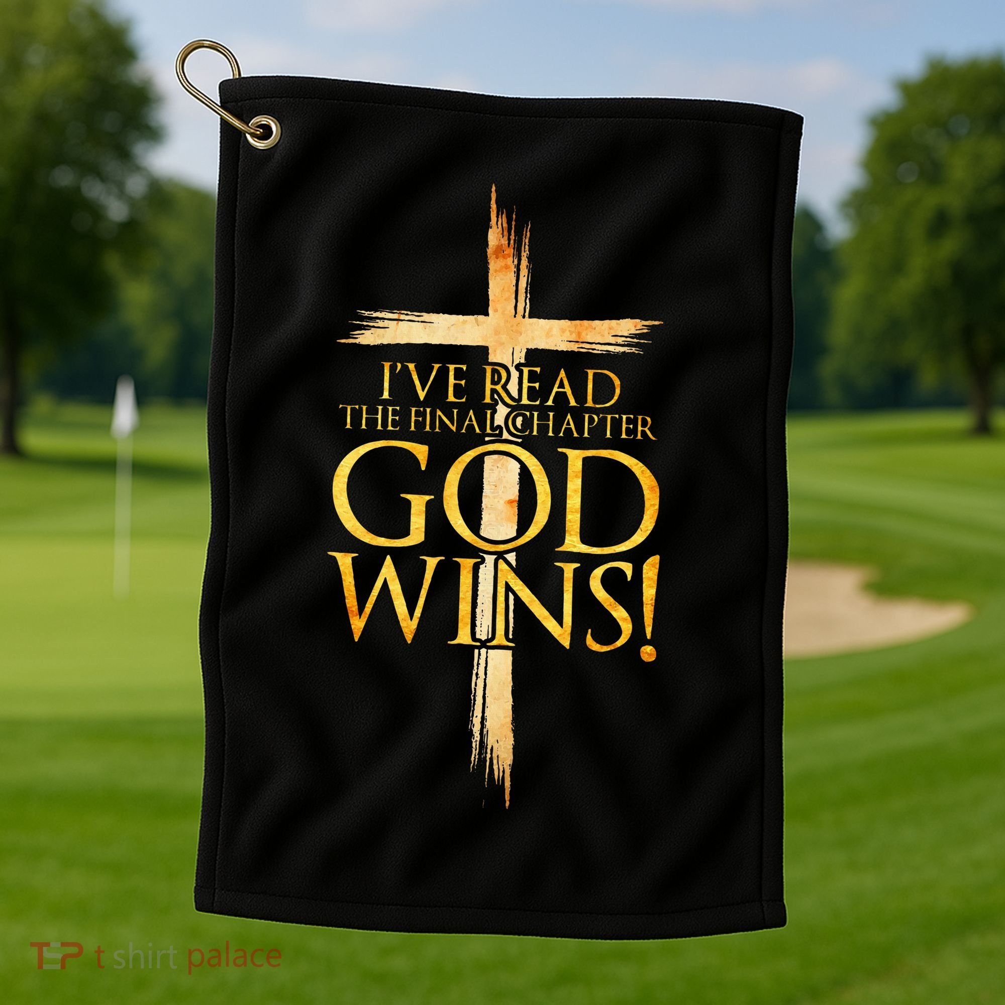 IVe Read The Final Chapter God Wins Christian Faith Cross Golf Towel
