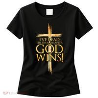 IVe Read The Final Chapter God Wins Christian Faith Cross Women's T-Shirt thumb 0