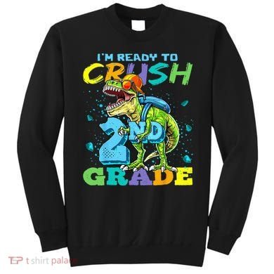Im Ready To Crush 2nd Grade T Rex Dinosaur Back To School Sweatshirt