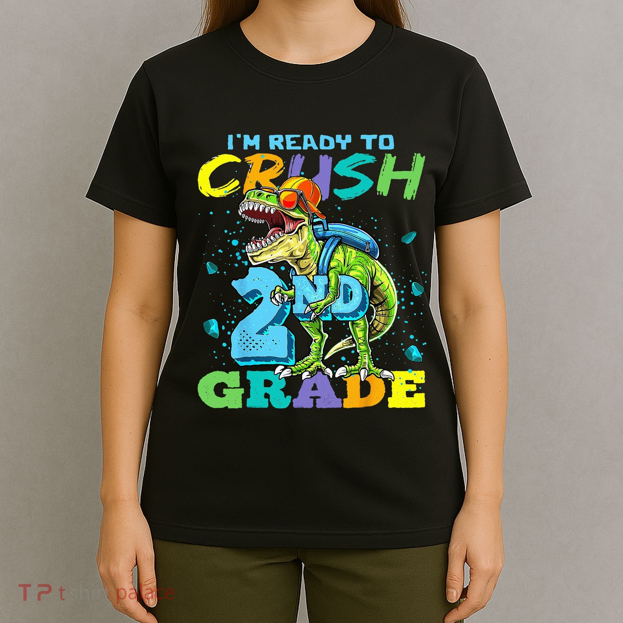Im Ready To Crush 2nd Grade T Rex Dinosaur Back To School T-Shirt
