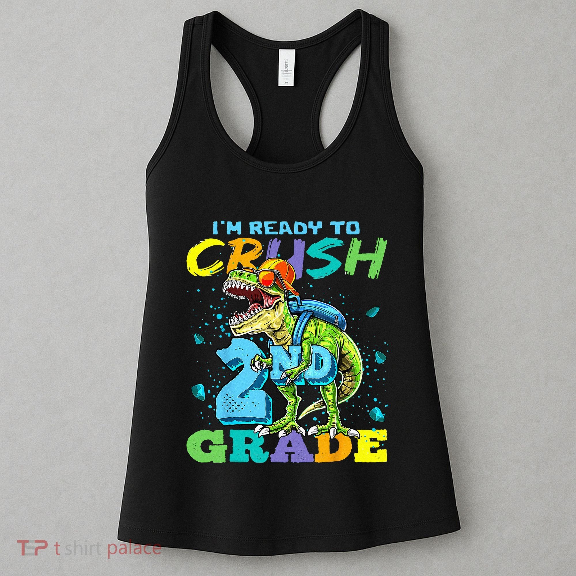 Im Ready To Crush 2nd Grade T Rex Dinosaur Back To School Women's Tank Top