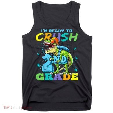 Im Ready To Crush 2nd Grade T Rex Dinosaur Back To School Tank Top