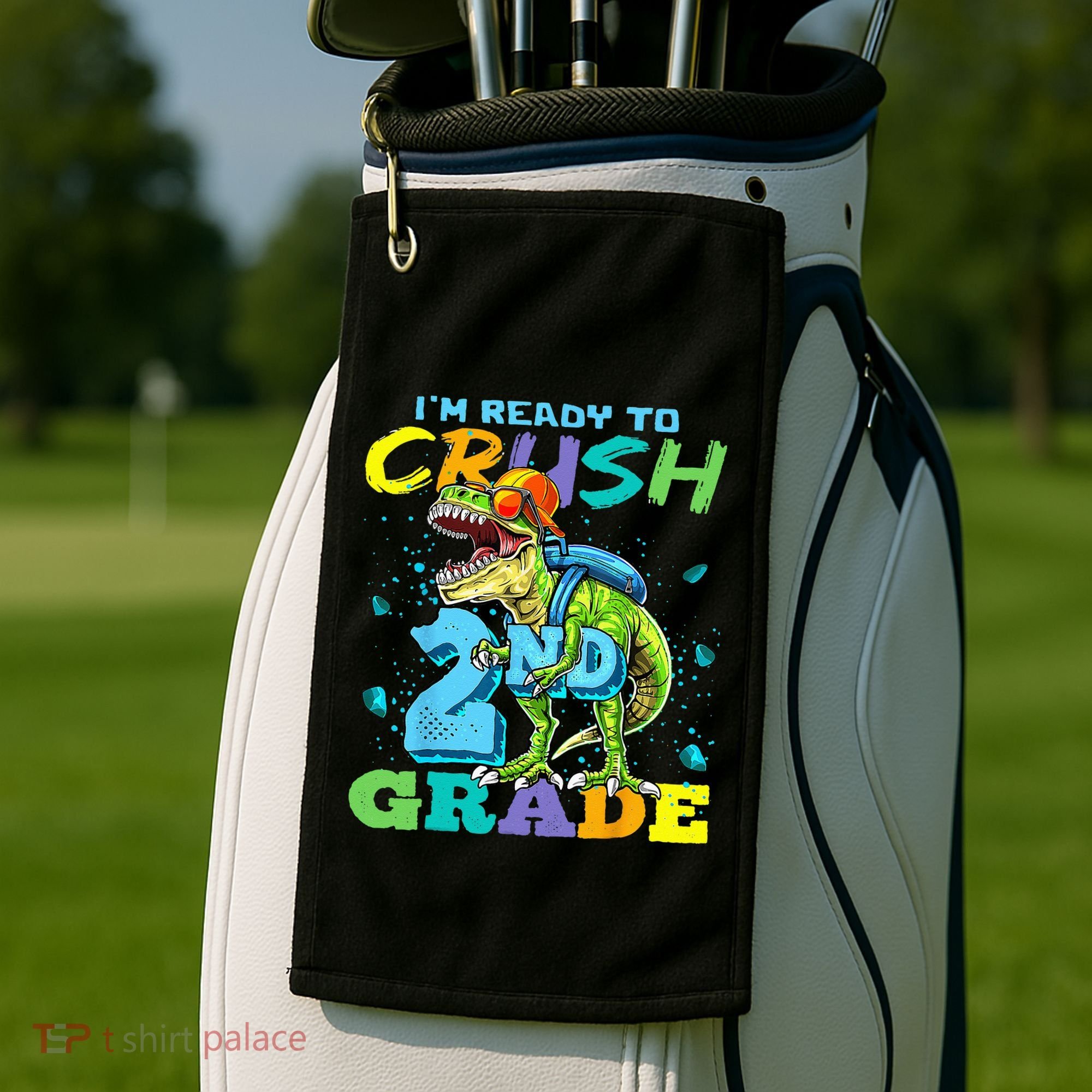 Im Ready To Crush 2nd Grade T Rex Dinosaur Back To School Golf Towel