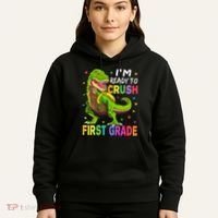 I'm Ready To Crush 1st Grade Dinosaur Back To School Hoodie thumb 5