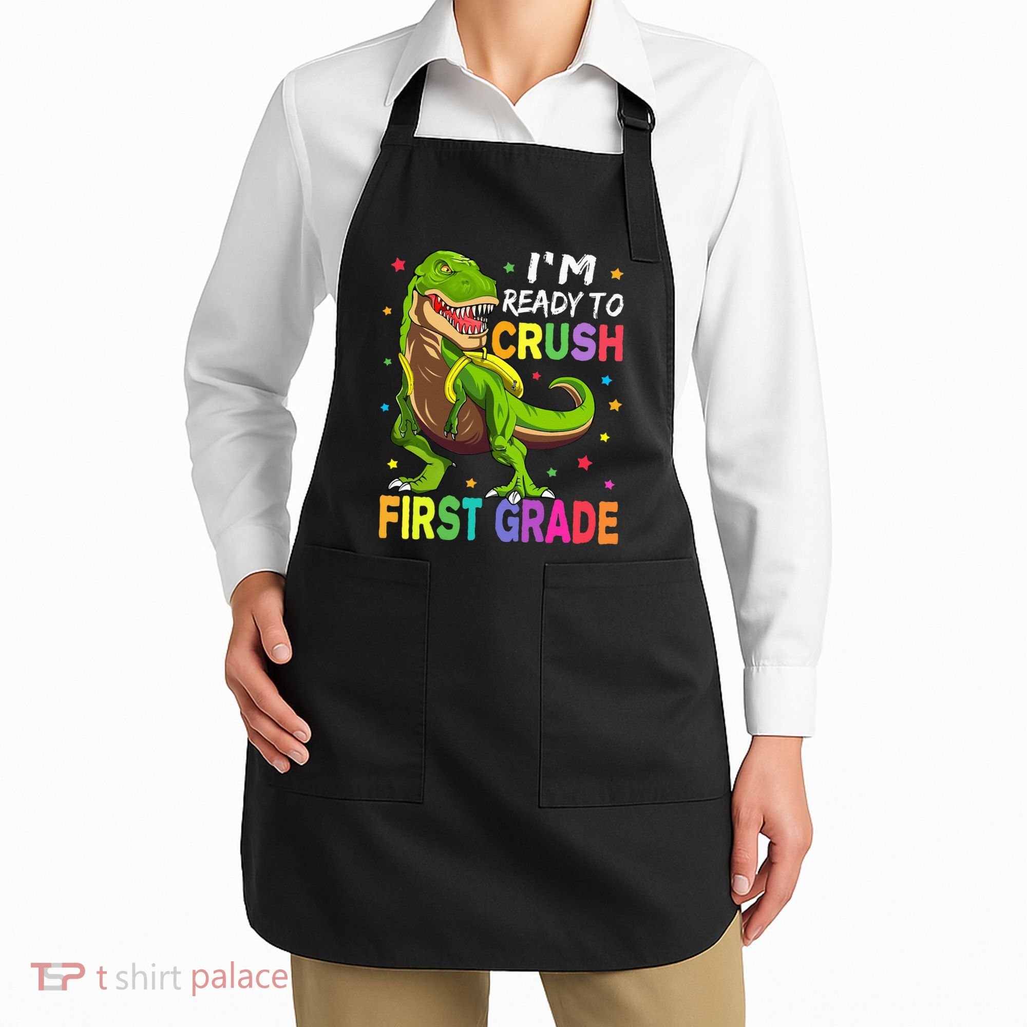 I'm Ready To Crush 1st Grade Dinosaur Back To School Apron