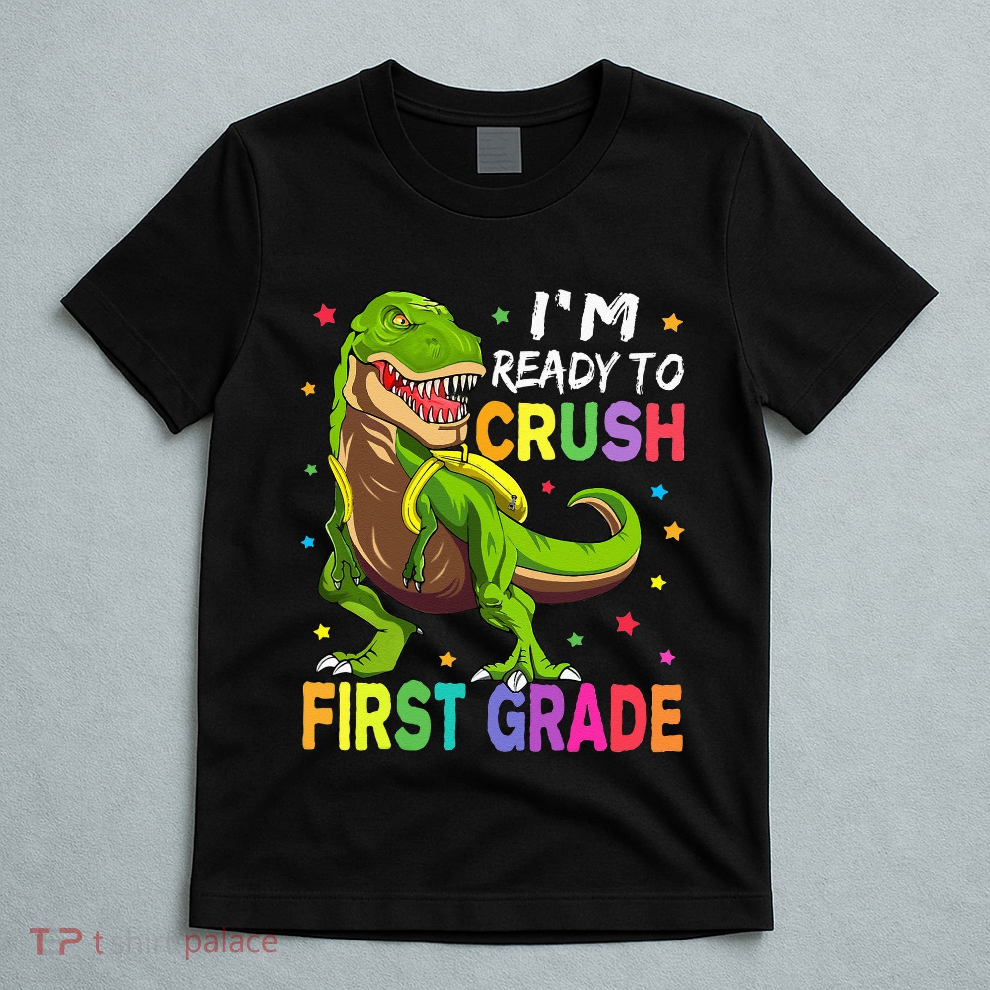 I'm Ready To Crush 1st Grade Dinosaur Back To School T-Shirt