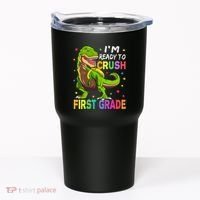 I'm Ready To Crush 1st Grade Dinosaur Back To School Tumbler thumb 0