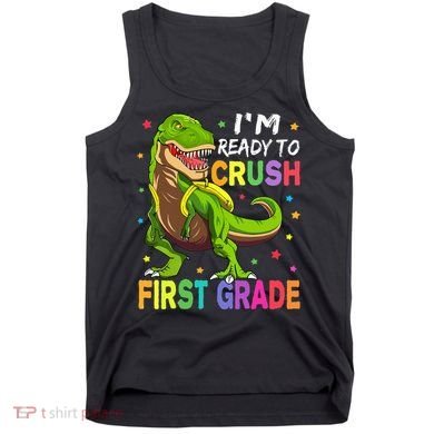 I'm Ready To Crush 1st Grade Dinosaur Back To School Tank Top