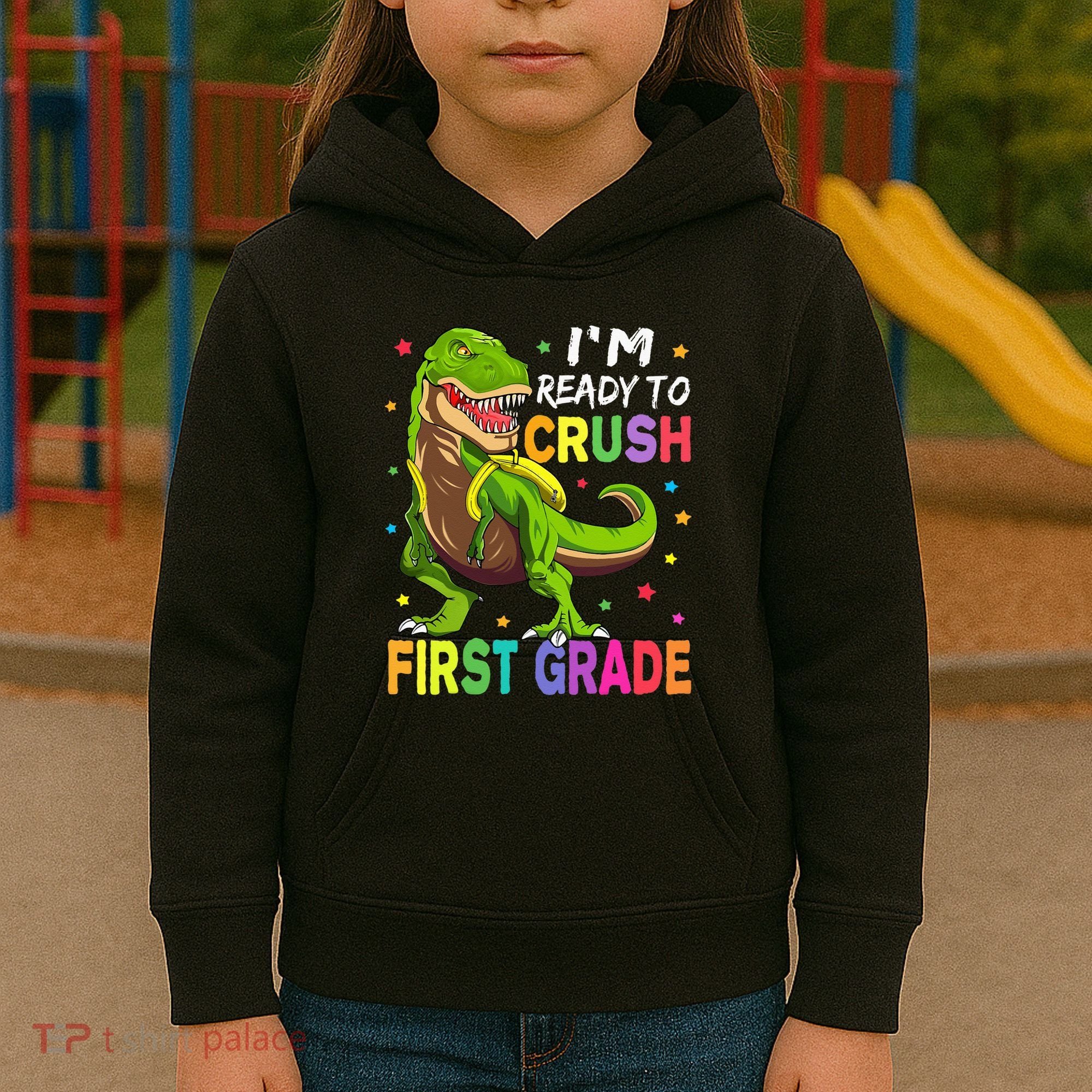 I'm Ready To Crush 1st Grade Dinosaur Back To School Kids Hoodie