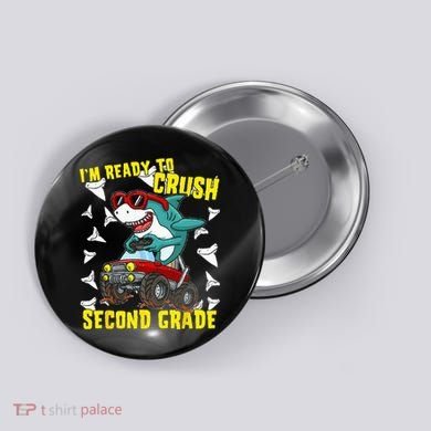 Im Ready To Crush Second Grade Shark Back To School Button